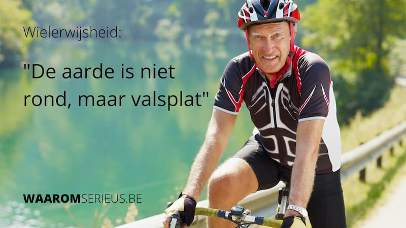 Wielerwijsheid - de aarde is niet rond maar valsplat