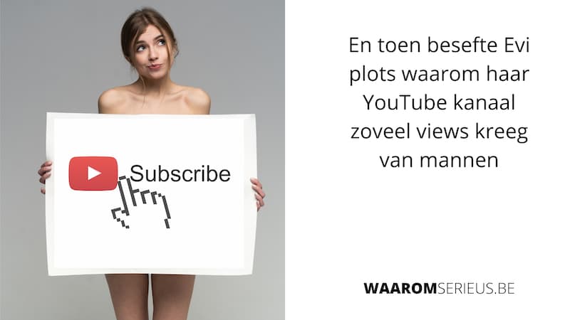 Waarom haar YouTube kanaal zoveel views kreeg van mannen